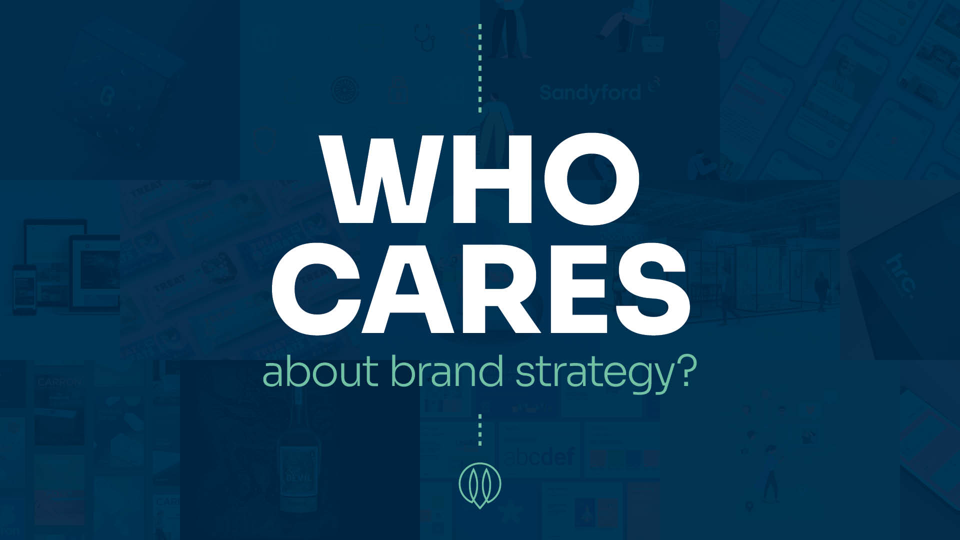 Who cares about brand strategy